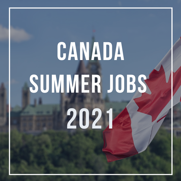 canada summer jobs 2021  applications open